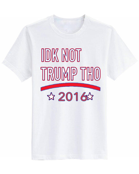 IDK NOT TRUMP THO 2016